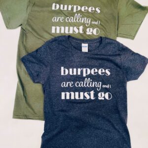 T-shirt Burpees are calling T-shirt